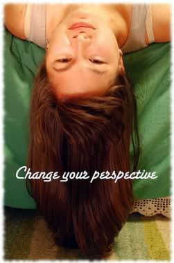 change your perspective